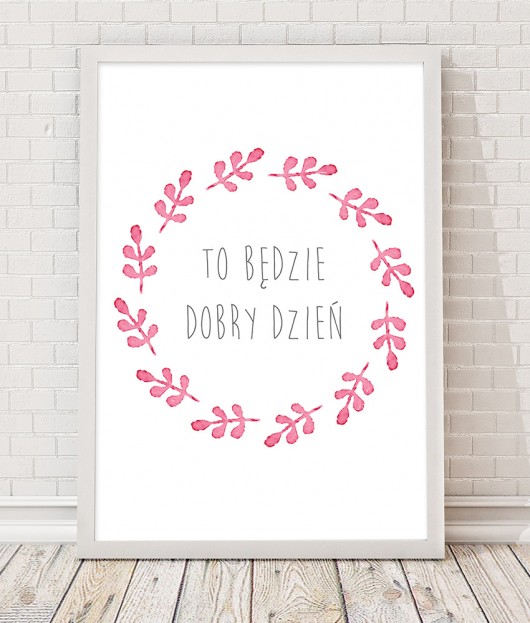 Obrazek A3 - To będzie dobry dzień Desihome
