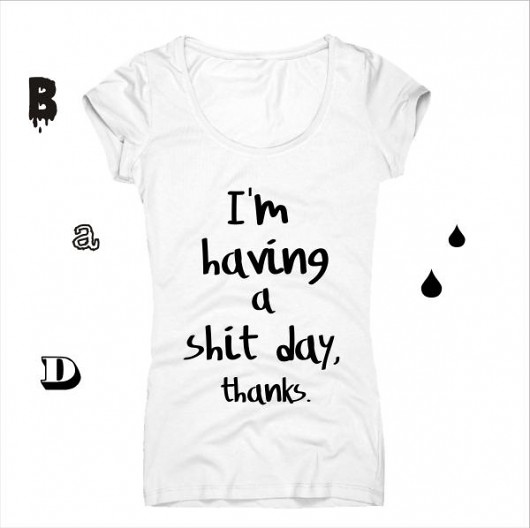 SHIT DAY!-T-shirt Oh La La