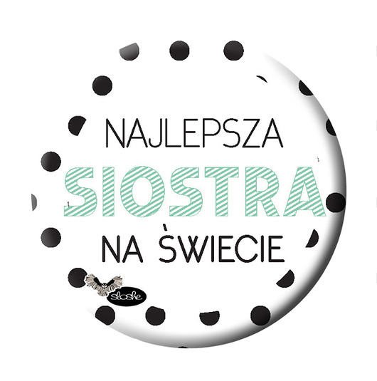 Magnes dla siostry Sowia Aleja