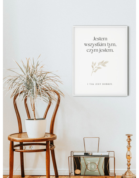 plakaty Plakat "Jestem wszystkim tym, czym jestem" 40x50 cm - prezent