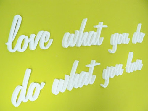 Napis przestrzenny- Love what you do... KOKO by HOKO