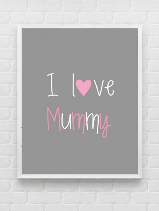 POSTER -  I LOVE MUMMY- 30x40 cm KOKO by HOKO