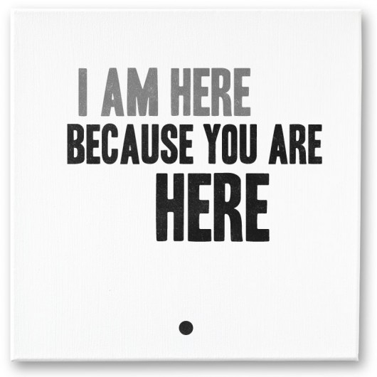 Płótno I am here because you are here MintMouse