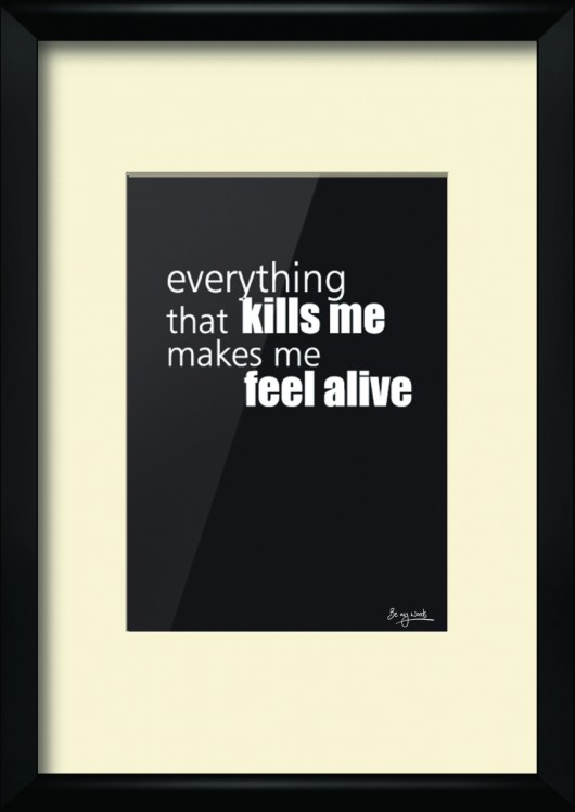 Everything that Kills Me... Be My Words