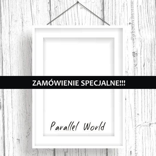 Zamówienie... dyplom z życzeniami Parallel World