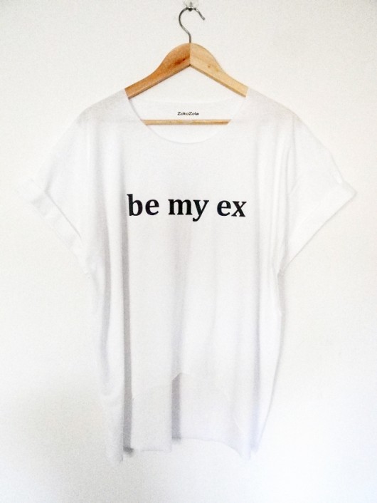 Valentine&#039;s Day - BE MY EX ZokoZola Butik