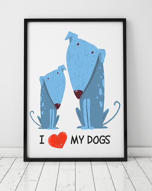 plakat. i love my dogs (format A3) Love Life and Forest