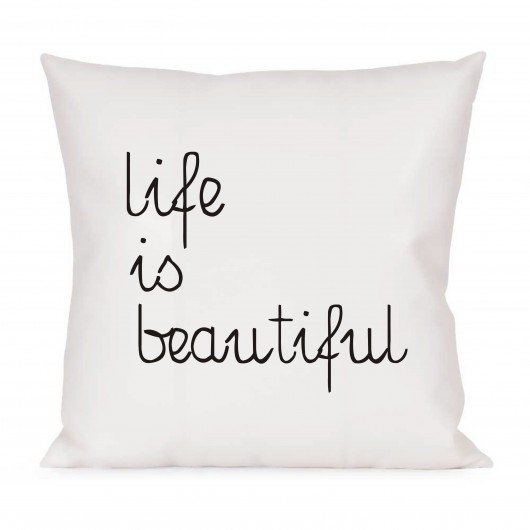 poduszki, poszewki - różne Poszewka na poduszkę - Life is beautif- 40x40 cm