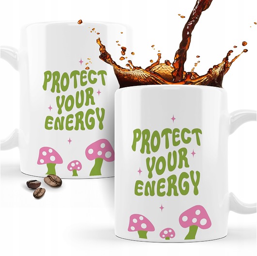 kubki Kubek prezent pozytywny PROTECT YOUR ENERGY