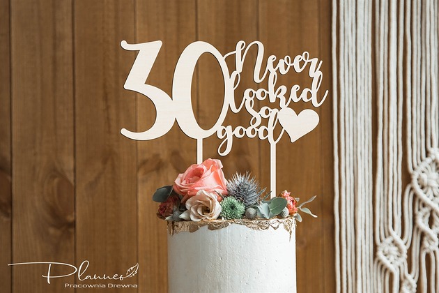kuchnia - różne Toper Topper na tort 30 Urodziny Never looked