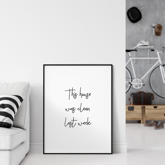 Plakat typograficzny This house was clean las week myscandi