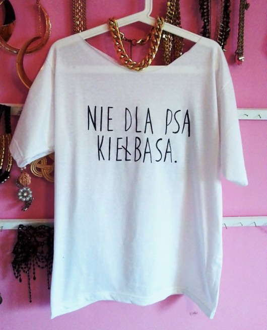koszulka NIE DLA PSA KIEŁBASA XXXkipeke