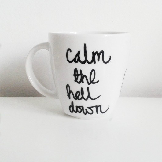 calm the hell down my mug company