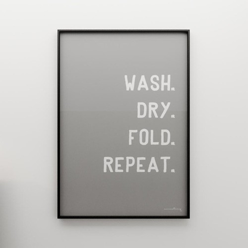 WASH. DRY. FOLD. REPEAT- grafika 70x50 MINIMALLIVING
