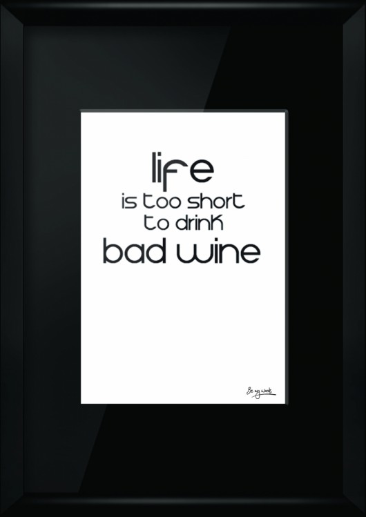 Life is Too Short... Be My Words