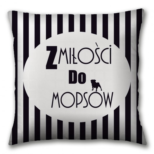 Poszewka "Z MIŁOŚCI DO MOPSÓW" Seepoint