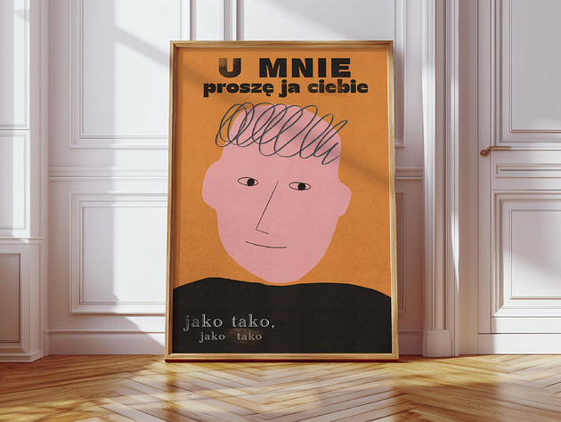 plakaty Plakat U mnie proszę ja ciebie jako tako