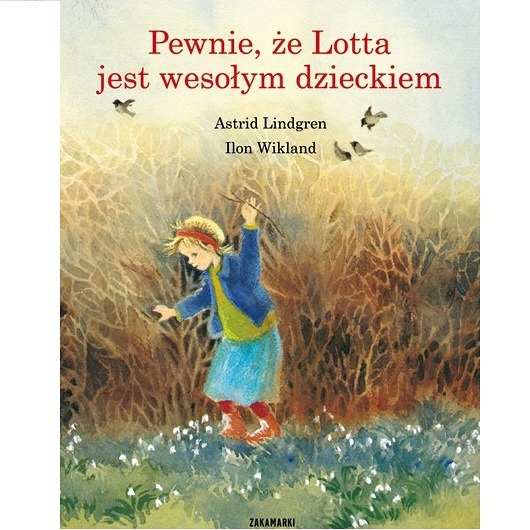 Pewnie,że Lotta jest wesołym dzieckiem ZAKAMARKI