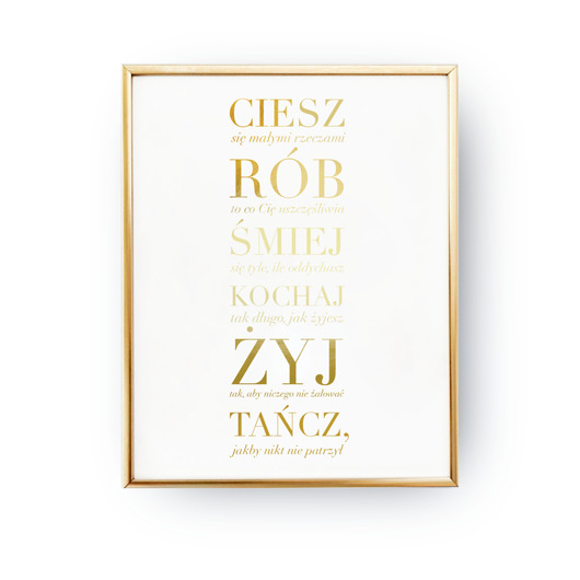 Ciesz się małymi rzeczami, Złota typografia ZlotePlakaty