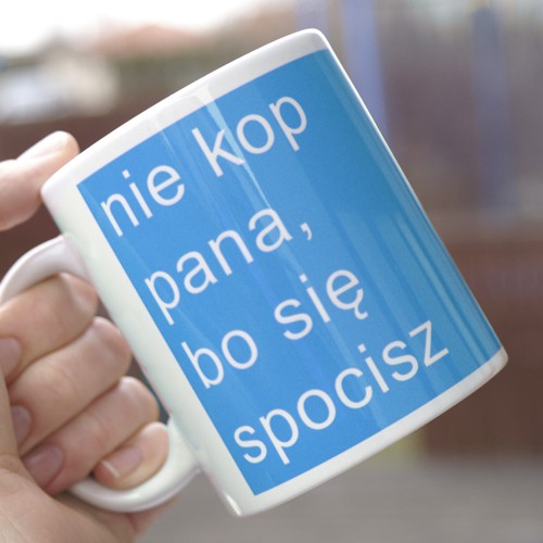 Nie kop pana ONE MUG A DAY