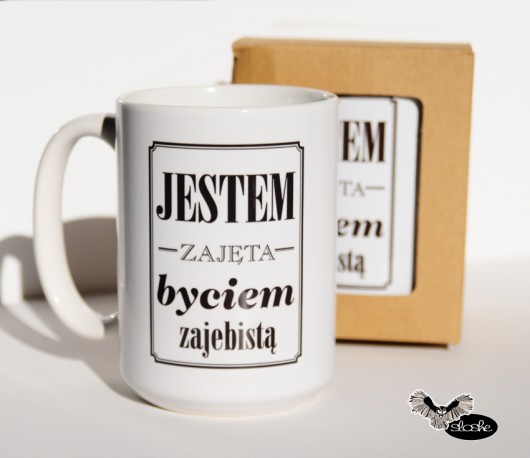 Kubek 450ml, Jestem zajęta byciem zajebistą Sowia Aleja