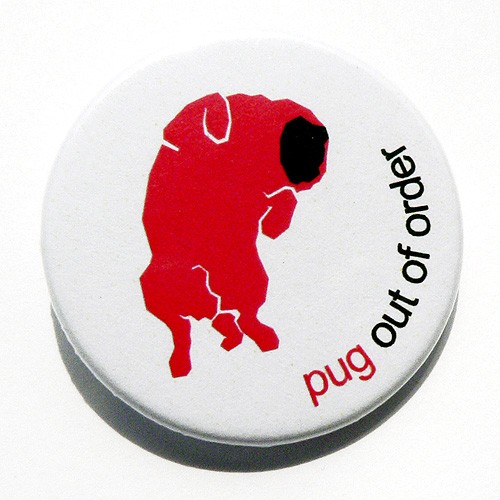 Pug out of order Pink Pug Design