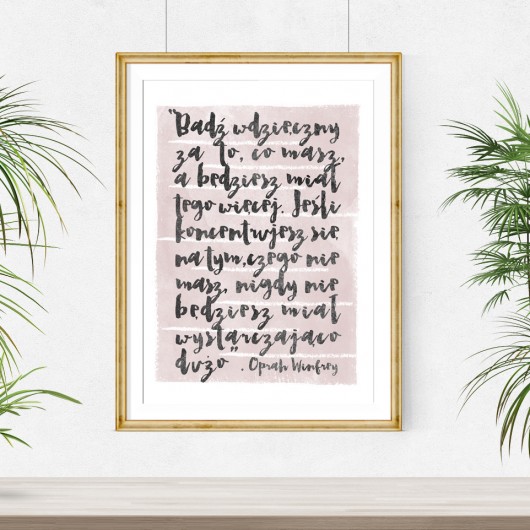 Plakat-(...)Bądź wdzięczny za (...)Oprah-A3 wejustlikeprints