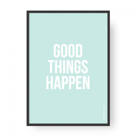 Plakat Good Things Happen Wiewiórka i Spółka