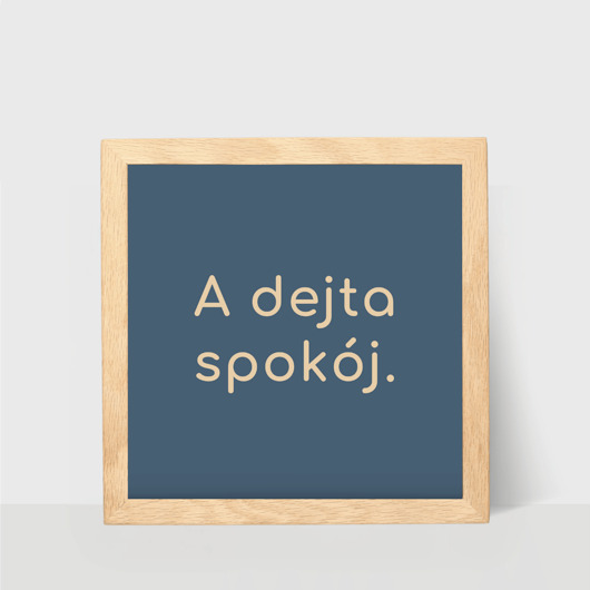 plakaty Plakat kwadratowy z powiedzeniem, a dejta spokój