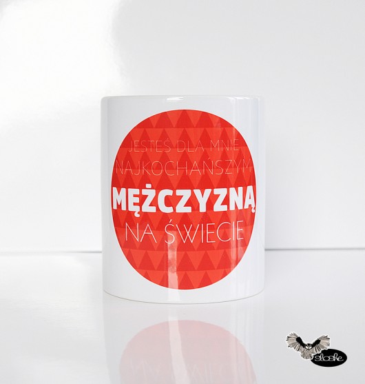 Jesteś dla mnie najkochańszym ..., kubek 330ml Sowia Aleja