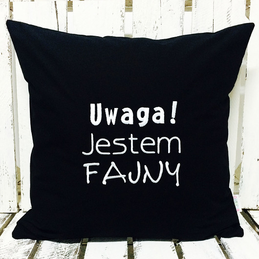 Poduszka UWAGA JESTEM FAJNY 40x40cm Majunto