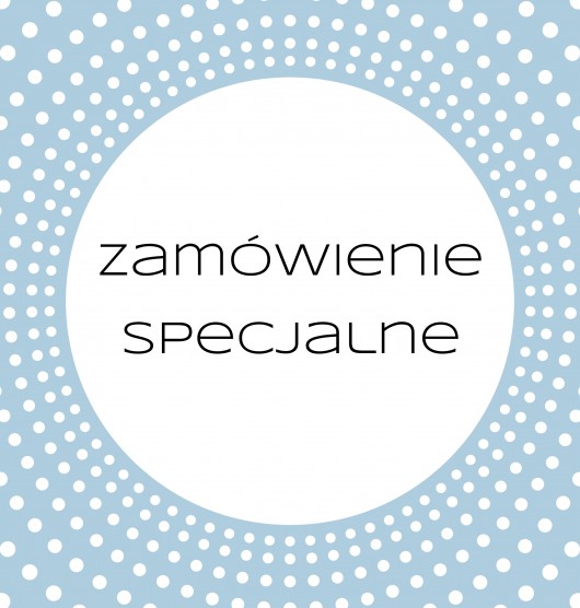 Zamówienie specjalne FojAga
