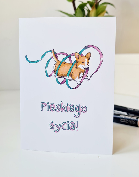 kartki okolicznościowe - wydruki Kartka z Corgi: Pieskiego Życia!