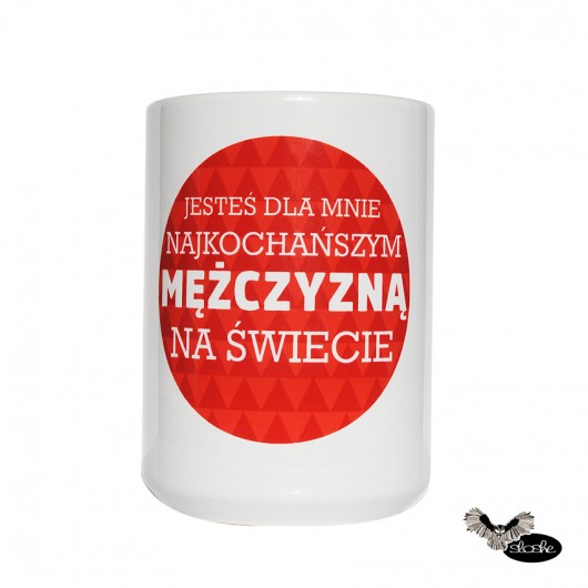 Jesteś dla mnie najkochańszym ..., kubek 450ml Sowia Aleja