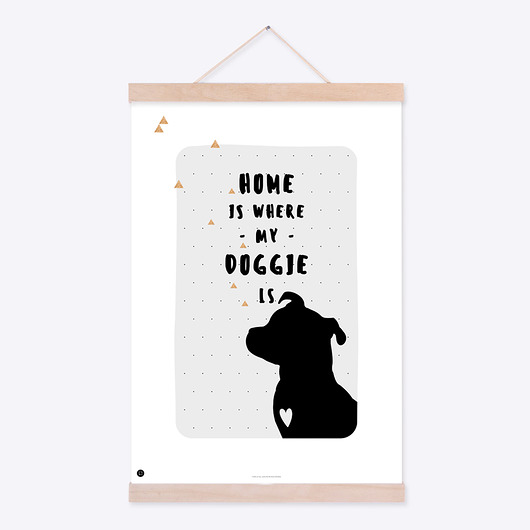 PLAKAT Home is where my doggie is 50/70 XXXinterjoprint