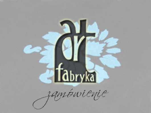 zamówienie dla Pani Moniki art fabryka