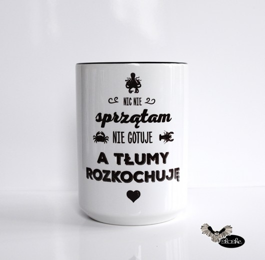 Nic nie sprzątam, nie gotuje, ....., kubek 450ml Sowia Aleja