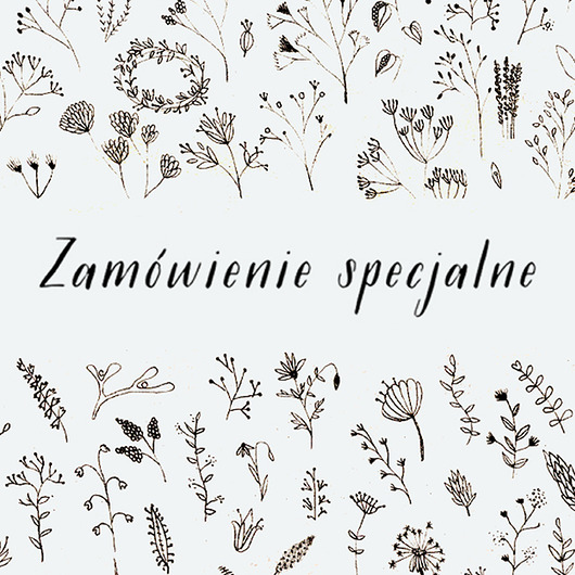 Zamówienie specjalne Anita Tomala