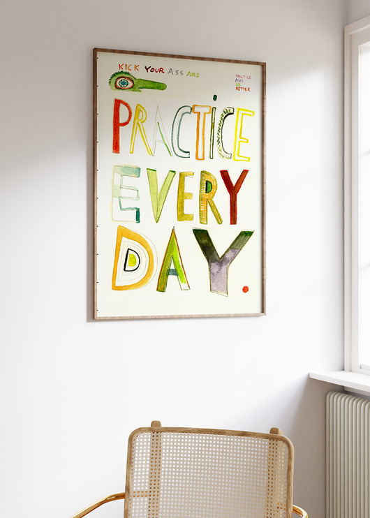 plakaty PRACTICE EVERY DAY plakat dla twórcy do pracy  ilustracja typografia
