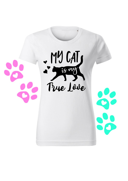 t-shirt damskie Koszulka T-shirt "My Cat is my true Love" Folia Flex/ biała