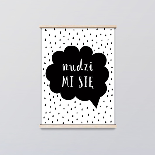 Nudzi mi się | plakat A3 milostudio