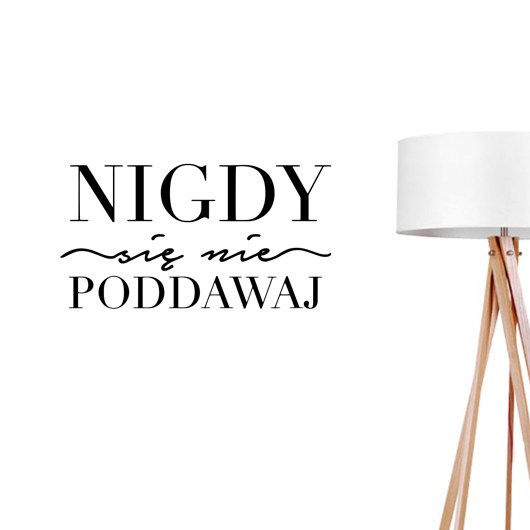 Nigdy Się Nie Poddawaj, naklejka typograficzna ZlotePlakaty