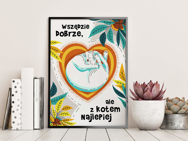 plakaty Plakat "Wszędzie dobrze, ale z kotem..."