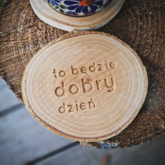 podkładki do kuchni Drewniana podkładka to będzie dobry dzień