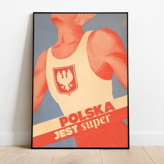 plakaty Plakat "Polska Jest Super"