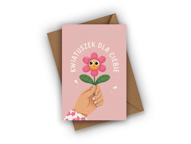 kartki okolicznościowe - wydruki Kartka okolicznościowa- Kwiatuszek dla Ciebie