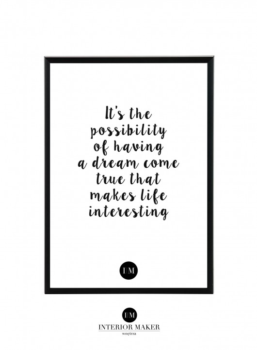 dream come true... - plakat 50x70 Interior Maker wnetrza