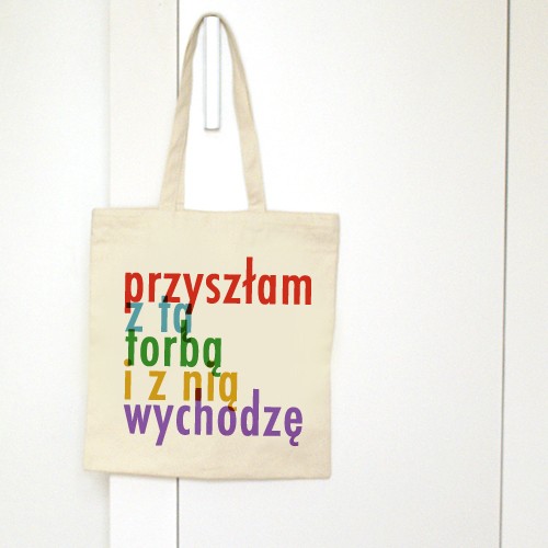 torby na zakupy Prszyszłam z tą torbą i z nią wychodzę