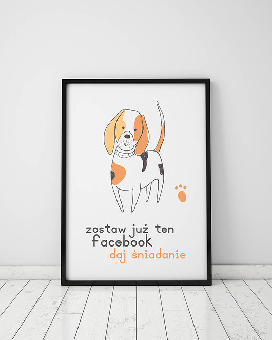 plakat. pies i facebook  (format A3) Love Life and Forest