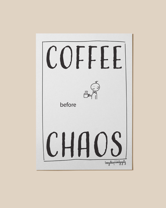 plakaty Plakat - Coffee before chaos